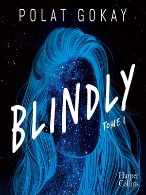 cover image of Blindly--Tome 1
